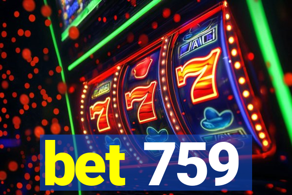 bet 759